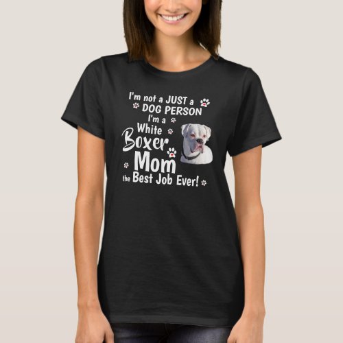 Cute White Boxer Dogs Gifts for Mom T_Shirt