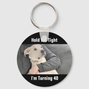 Cute White Dog Scared to Turn Forty Funny Birthday Keychain