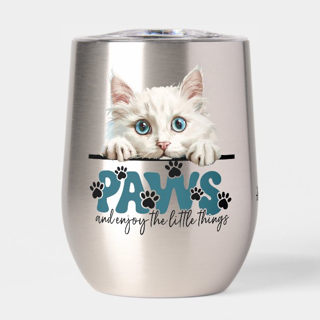 Cute White Kitten Paws and Enjoy  Thermal Wine Tumbler (Front)