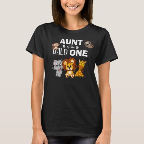 Cute Wild One Jungle Safari Zoo Animal Aunt T_Shirt