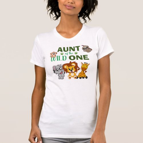 Cute Wild One Jungle Safari Zoo Animal Aunt T_Shirt