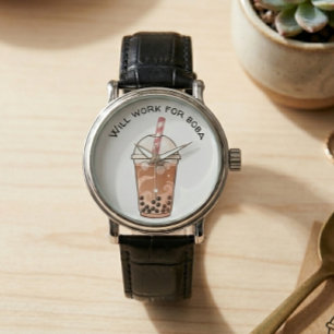 Cute Will Work For Boba Funny Boba Tea Lover Watch