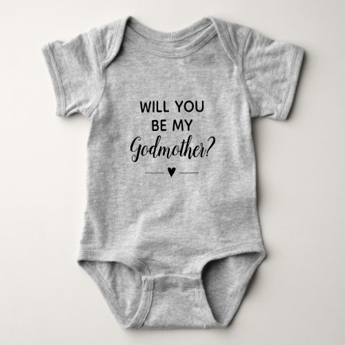 Cute Will You Be My Godmother Black and Gray Baby Bodysuit