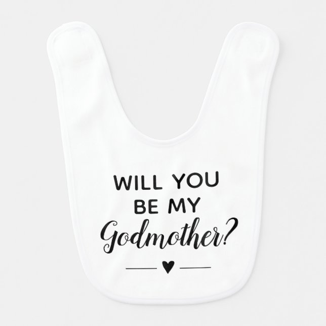 Cute Will You Be My Godmother Proposal Baby Bib (Front)