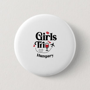 Cute Wine Girls Trip Hungary Travel Vacation Button