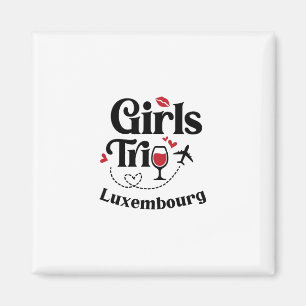 Cute Wine Girls Trip Luxembourg Travel Vacation Magnet