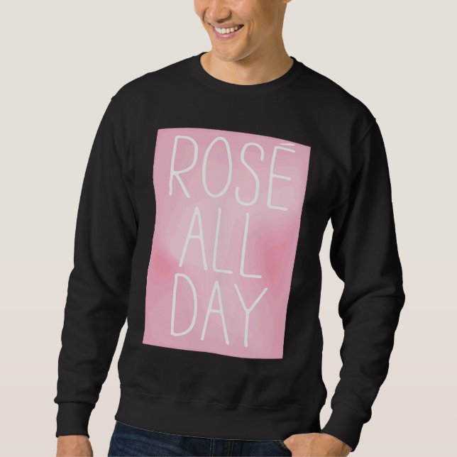 Cute, Wine, Rose All Day, women's top,  for wine Sweatshirt (Front)