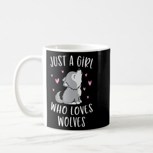 Cute Wolf  For Girls Just A Girl Who Loves Wolves  Coffee Mug