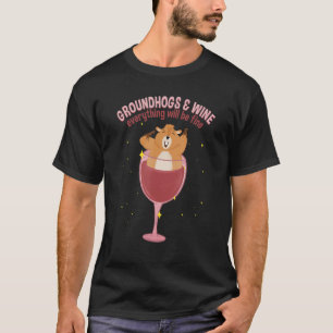 Cute Woodchuck Day Groundhogs & Wine T-Shirt