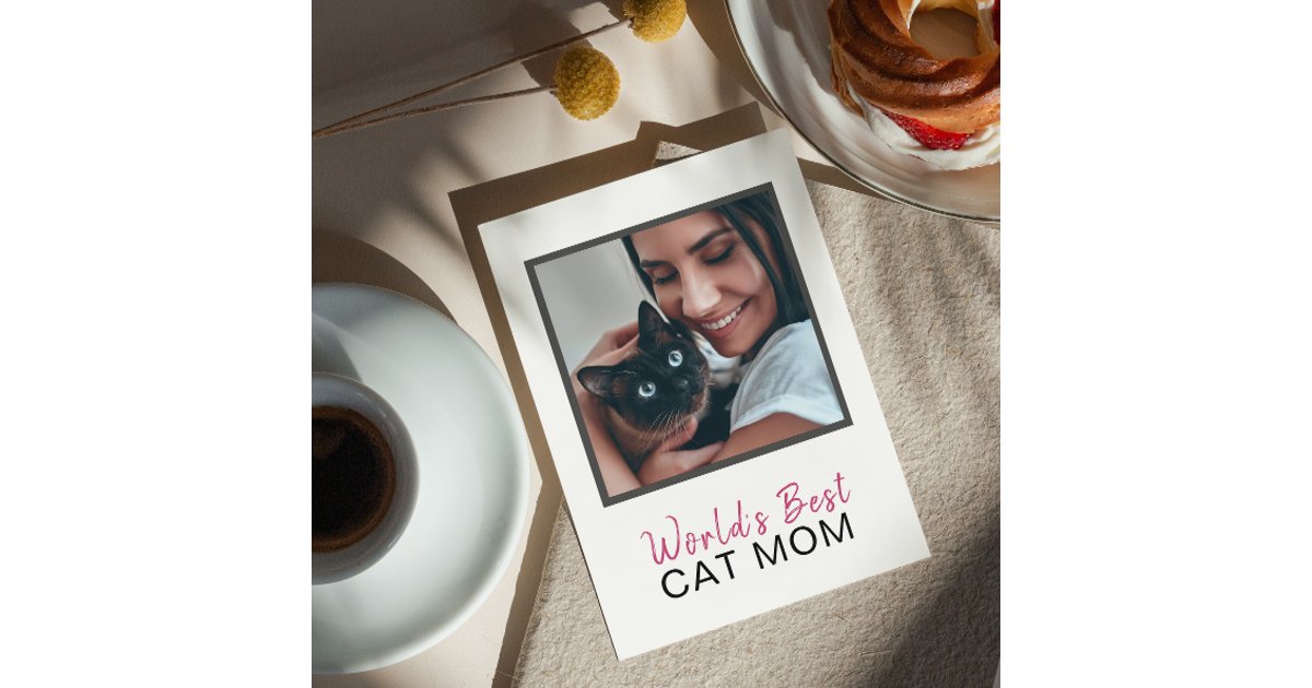 Cute World's Best Cat Mom Photo Mother's Day Card | Zazzle