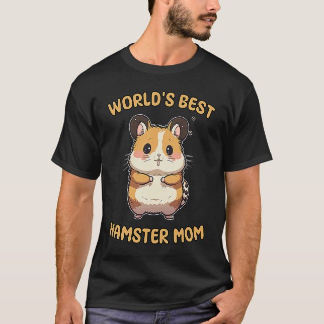 Cute World's Best Hamster Mom Quote T-Shirt (Front)
