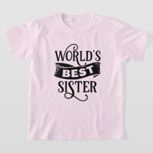 Cute World's best Sister word art T-Shirt