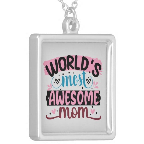 Cute Worlds most awesome Mom word art  Silver Plated Necklace