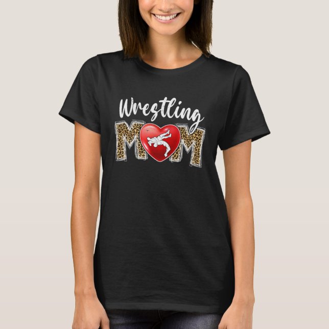 Cute Wrestling Mom Leopard Print Mom For Mother s  T-Shirt (Front)