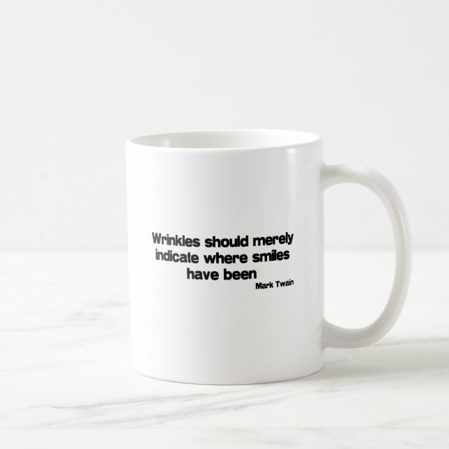 Cute, Wrinkles quote Coffee Mug (Right)