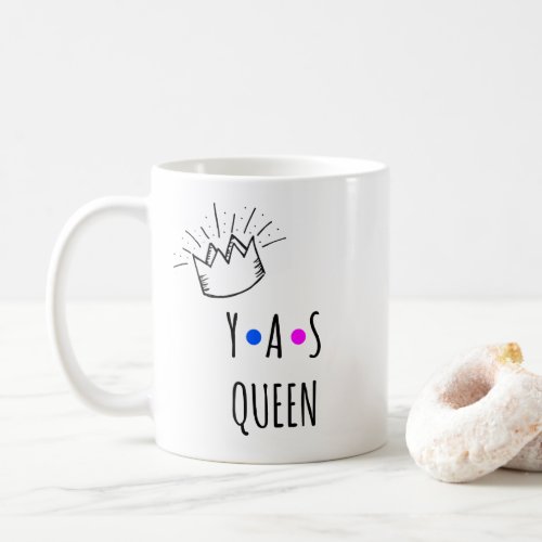 Cute YAS QUEEN Body Positivity Coffee Mug