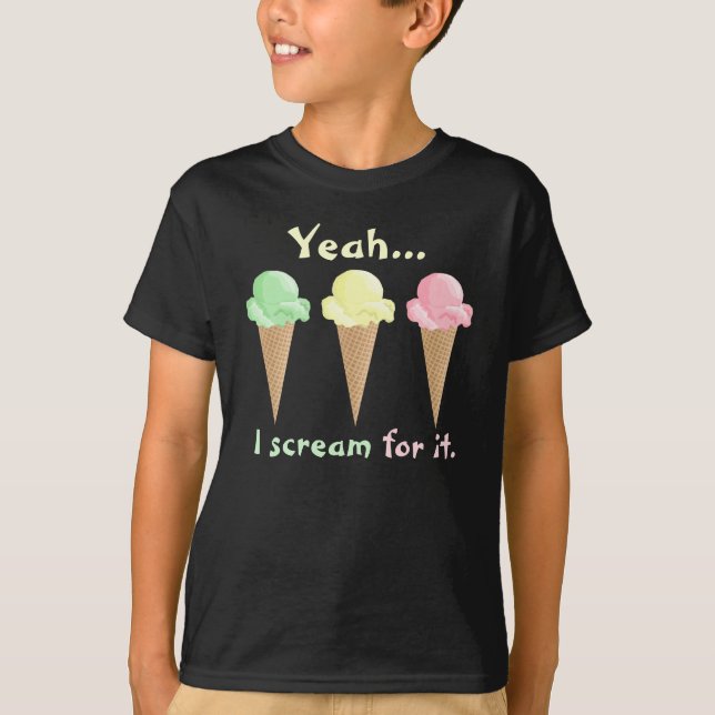 Cute Yeah I Scream For It Ice Cream Cones T-Shirt (Front)