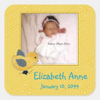Cute Yellow Baby Chick Photo Birth Announcement Square Sticker by PhotographyTKDesigns at Zazzle