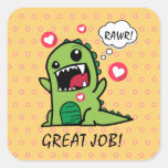 Cute Yellow Dinosaur Rawr Great Job School Square Sticker