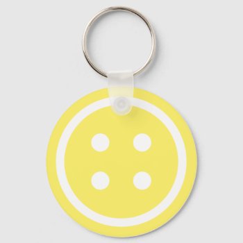 Cute Yellow Sewing Button Keychain by imaginarystory at Zazzle