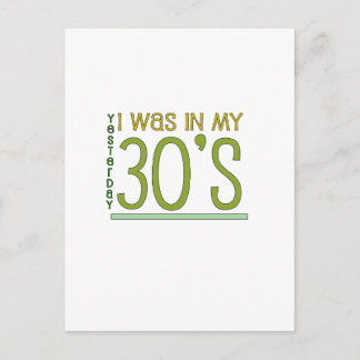Cute, "Yesterday I was in my 30's" Postcard