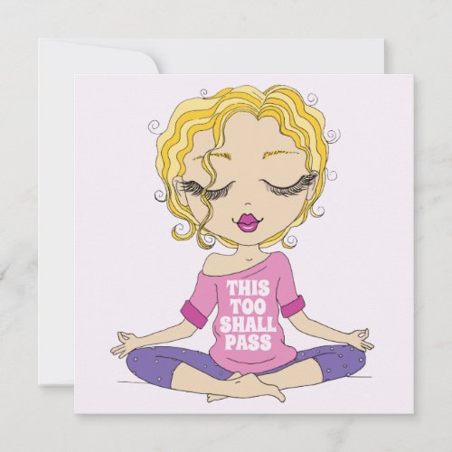 Cute Yoga Girl This Too Shall Pass Card