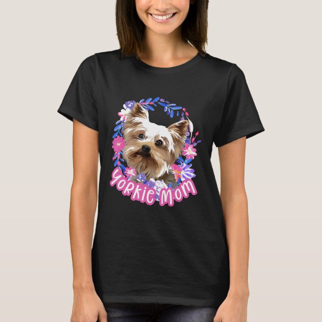 Cute Yorkie Mom Yorkshire Terrier Dog Owner Lover  T-Shirt (Front)