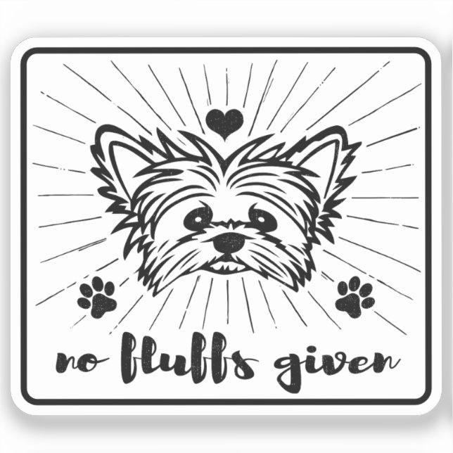 Cute Yorkshire Terrier No Fluffs Given Meme Joke  Sticker (Front)