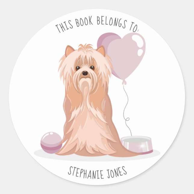 Cute Yorkshire Terrier This Book Belongs to Classic Round Sticker (Front)