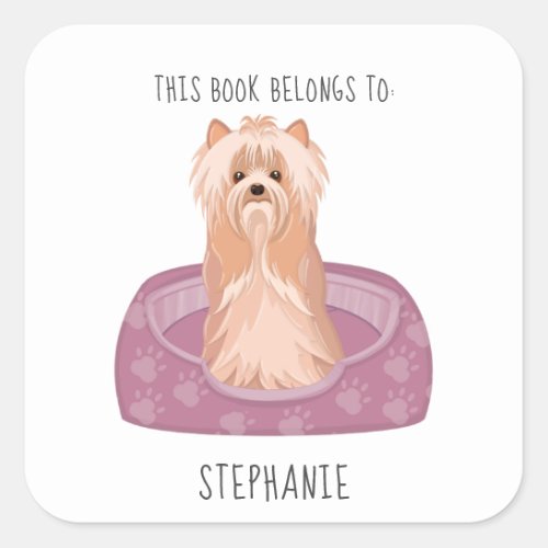 Cute Yorkshire Terrier This Book Belongs to Square Sticker