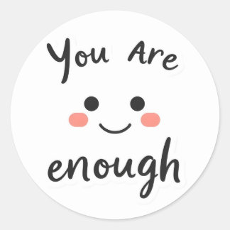 Cute "You Are Enough" Smiley Face Positive Sticker