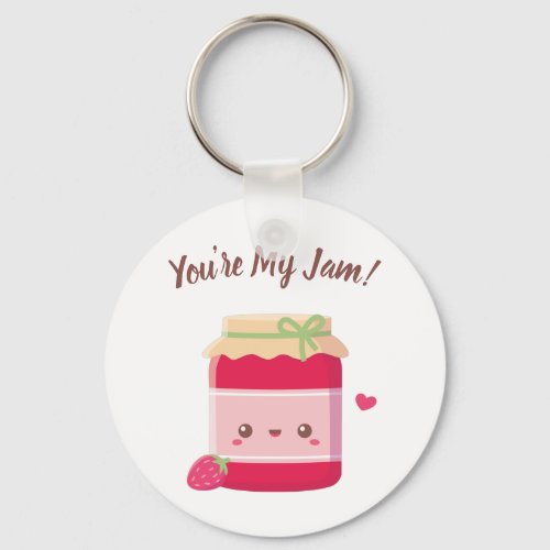 Cute You Are My Jam Strawberry Jam Pun Keychain