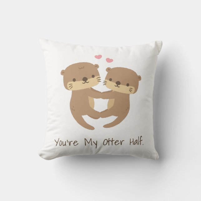 Cute You Are My Otter Half, Otter Couple in Love Throw Pillow (Front)
