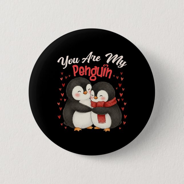 Cute You Are My Penguin Couple Funny Valentines Da Button (Front)