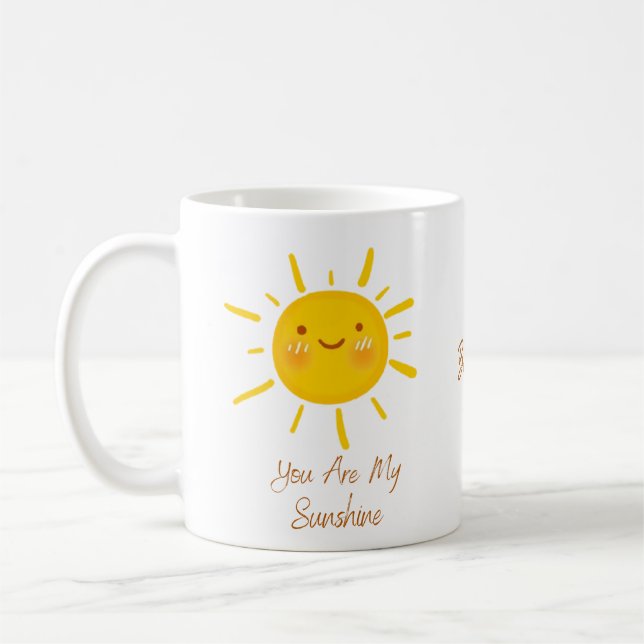 Cute You Are My Sunshine Quote Personized Coffee Mug (Left)