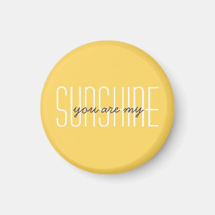 Cute You Are My Sunshine Quote Typography Modern Magnet