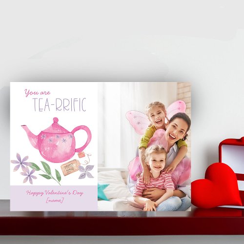 Cute You are Tea_rrific Valentines Day Photo Card