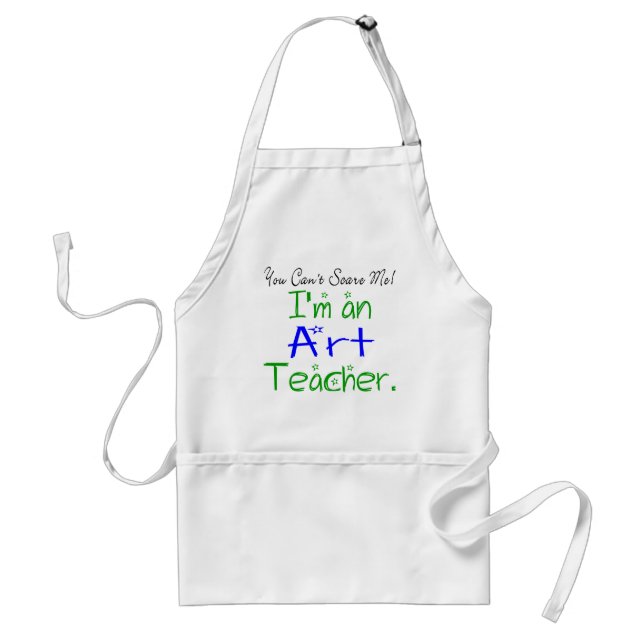 Cute You Can't Scare Me I'm an Art Teacher Adult Apron (Front)