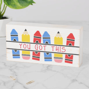 Cute You Got This Crayon And Pencil Wooden Box Sign