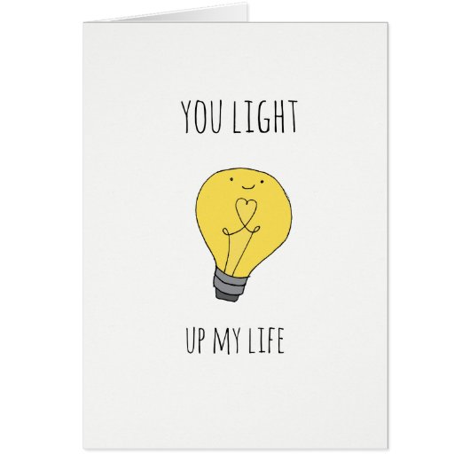 Cute You light up my life lightbulb pun card (Front)