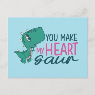 Cute You Make My Heart Saur Funny Valentine's Day