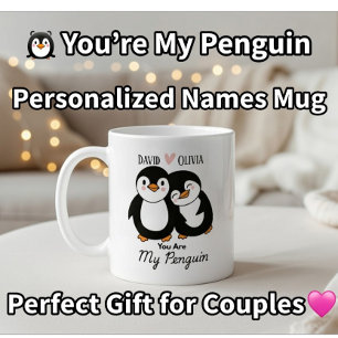 Cute You're My Penguin Personalized Couples Coffee Mug