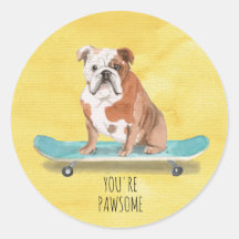 Cute You're Pawsome Skateboarding English Bulldog