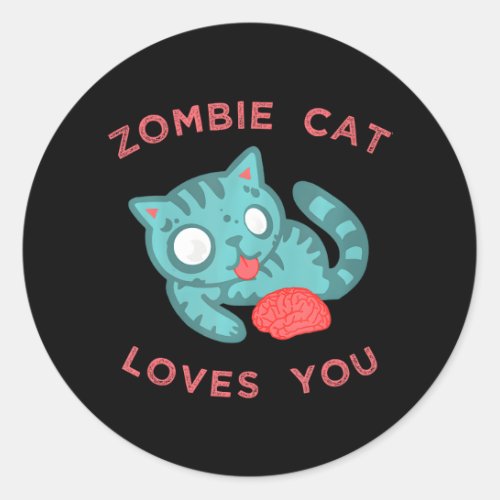 Cute Zombie Cat Loves You Kitten Apparel Classic Round Sticker