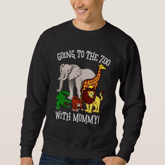 Cute Zoo For Kids Going To The Zoo With Mommy Anim Sweatshirt (Front)