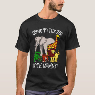 Cute Zoo For Kids Going To The Zoo With Mommy Anim T-Shirt