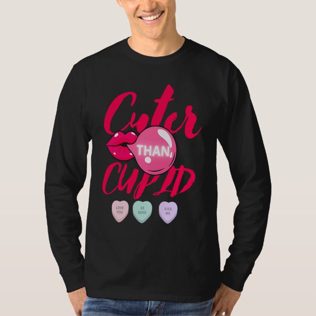 Cuter Than Cupid Heart Candies Valentines Day T-Shirt (Front)