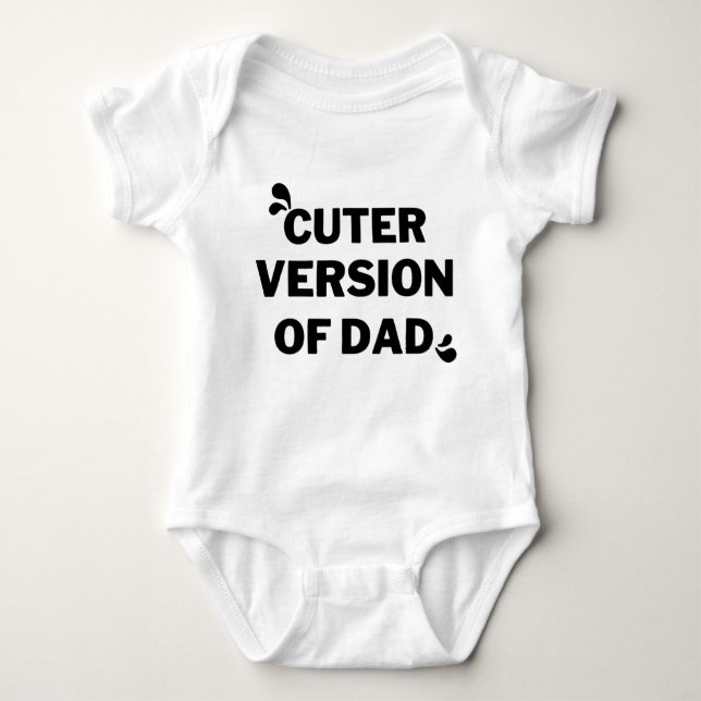 Cuter version of dad baby bodysuit (Front)