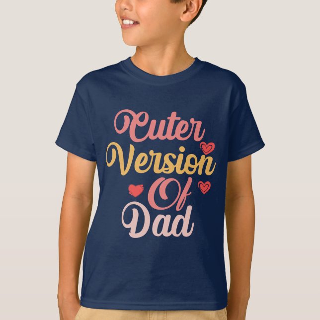 Cuter version of dad T-Shirt (Front)