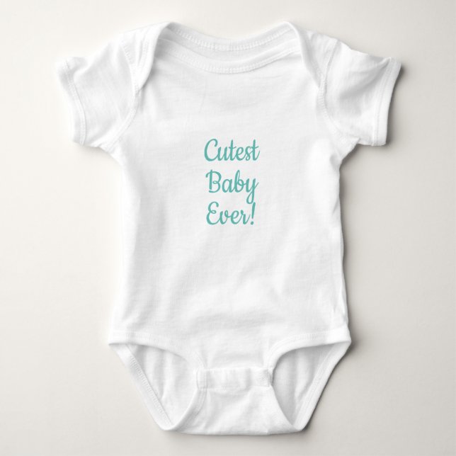 Cutest Baby Ever! Bodysuit (Front)